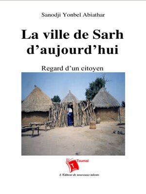 cover image of La Ville De Sarh D'Aujourd'Hui